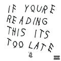 If You're Reading This It's Too Late – Drake