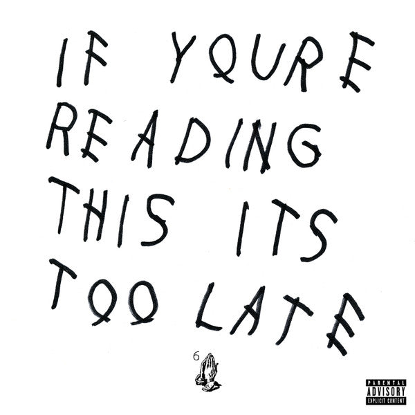 If You're Reading This It's Too Late – Drake